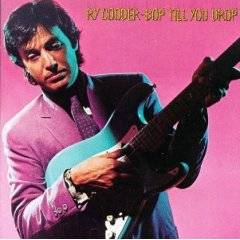 Ry Cooder : Bop Till You Drop Ry Cooder : Bop Till You Drop